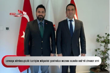 T&uuml;rkiye Lefkoşa B&uuml;y&uuml;kel&ccedil;iliği İletişim M&uuml;şaviri Şehitoğlu mezunu olduğu UK&Uuml;&rsquo;y&uuml; ziyaret etti