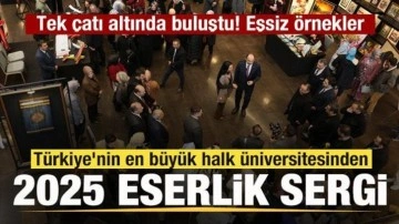 Türkiye'nin en büyük halk üniversitesinden 2025 eserlik sergi! Eşsiz örnekler