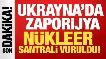 Ukrayna'daki Zaporijya Nükleer Santrali vuruldu