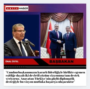 Üstel:&quot;Kıbrıs Türkleri Ada’nın eşit sahibidir&quot;