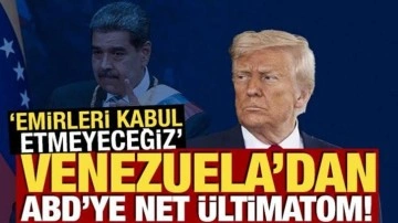 Venezuela'dan ABD'ye net ültimatom: "Emirleri kabul etmeyeceğiz"
