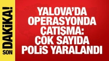 Yalova'da DEAŞ operasyonunda &ccedil;atışma &ccedil;ıktı! &Ccedil;ok sayıda polis yaralandı