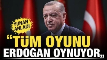 Yunan basını Türkiye'nin gücünü anladı: Tüm oyunu Erdoğan oynuyor